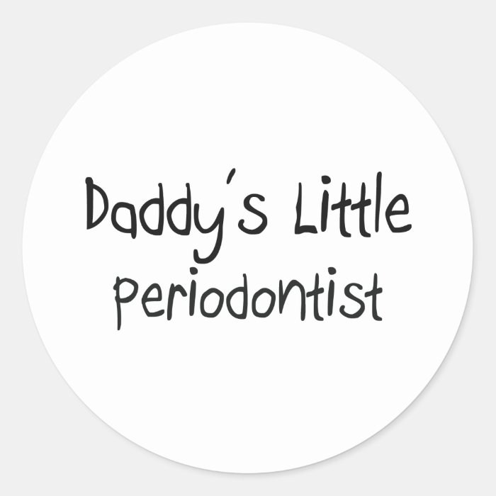 Daddy's Little Periodontist Sticker