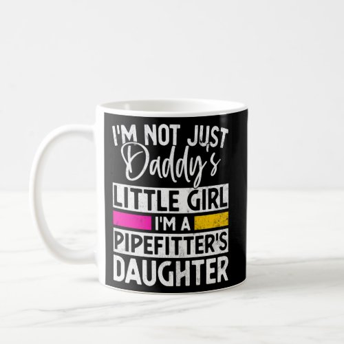 DaddyS Little Pipefitter Daughter Piping Coffee Mug