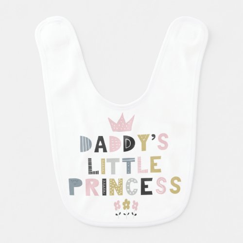 Daddys Little Princess Baby Bib