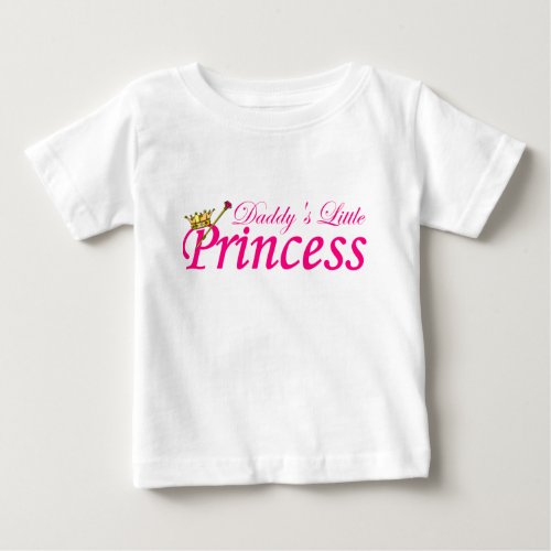 Daddys Little Princess Baby T_Shirt