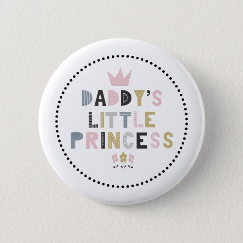 Daddys Little Princess Button