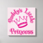 Daddy&#39;s Little Princess Canvas Print at Zazzle