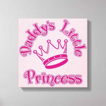 Daddy's Little Princess Canvas Print