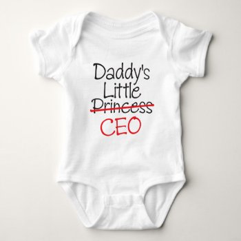 Daddy's Little Princess - Daddy's Little Ceo Baby Bodysuit by ginjavv at Zazzle