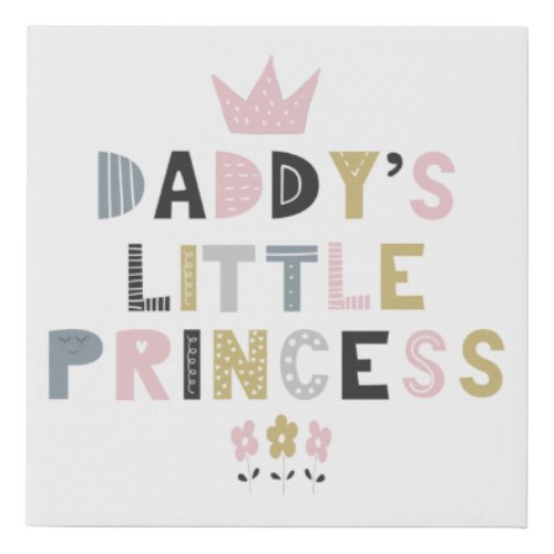 Daddys Little Princess Faux Canvas Print
