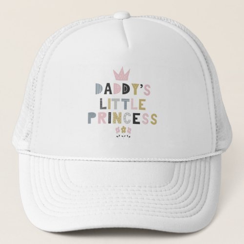 Daddys Little Princess Trucker Hat