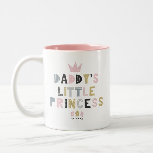 Daddys Little Princess Two_Tone Coffee Mug