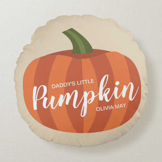 Daddy's Little Pumpkin Fall Autumn Nursery Round Pillow (Front)