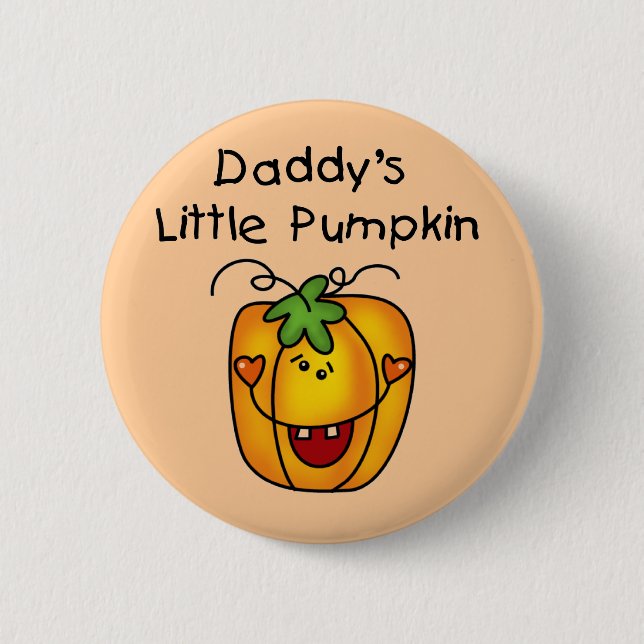 Daddy's Little Pumpkin T-shirts and Gifts Pinback Button (Front)