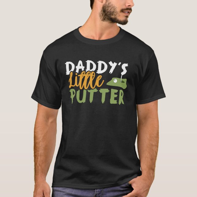 Daddy's Little Putter Golf Club Divots Pro Round F T-Shirt (Front)