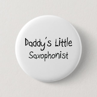Daddy's Little Saxophonist Button