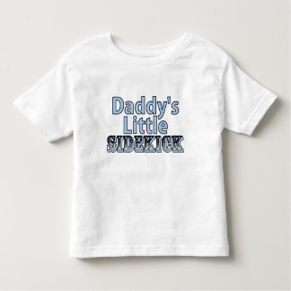 Daddys Little Sidekick Toddler T-shirt