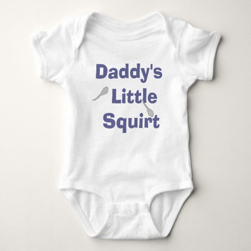 Daddys Little Squirt _Boy Baby Bodysuit