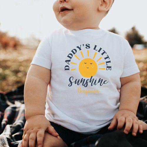 Daddys Little Sunshine Custom Funny Gift Newborn Baby T_Shirt