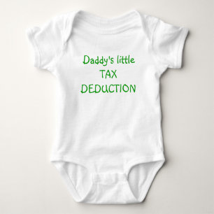 Daddy's little TAX DEDUCTION Baby Bodysuit