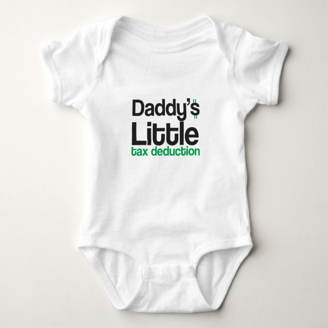 Daddy's Little Tax Deduction Baby Bodysuit (Front)