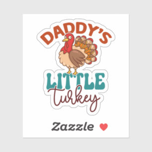 Daddy's Little Turkey Fall Autumn Thanksgiving Sticker