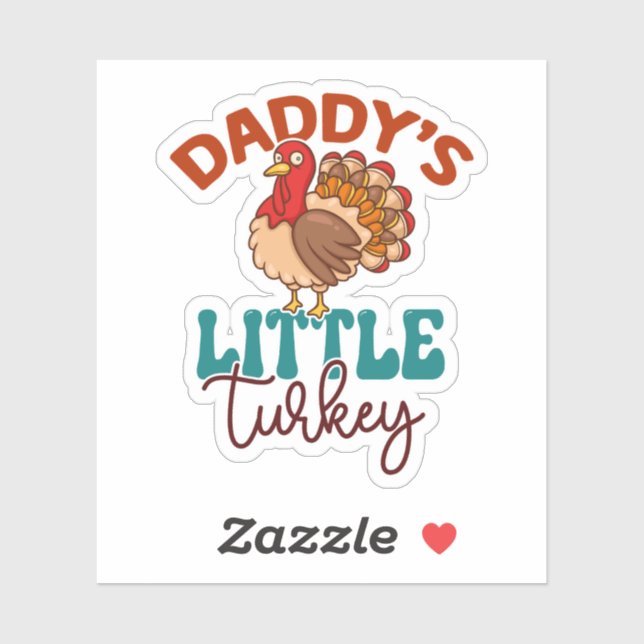 Daddy's Little Turkey Fall Autumn Thanksgiving Sticker (Sheet)