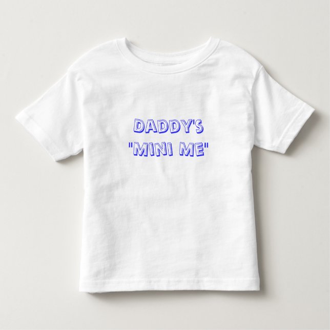 Daddy's Mini Me Toddler T-shirt (Front)