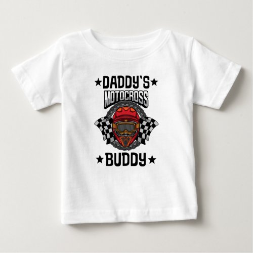Daddys Motocross Buddy Baby T_Shirt