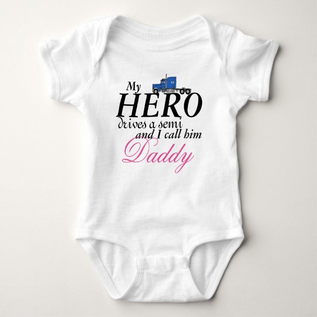 Daddy's My Hero - Truck Driver Baby Bodysuit (Front)