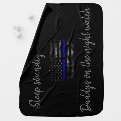 Daddys on The night watch Blue Line Baby Blanket