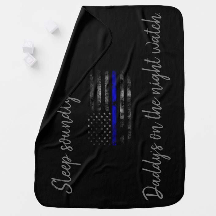 Daddy's on The night watch Blue Line Baby Blanket