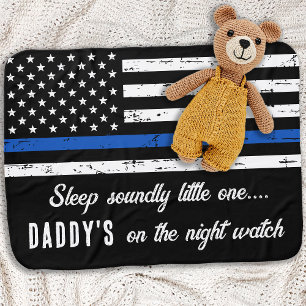 Daddy's on the Night Watch Thin Blue Line Police B Baby Blanket