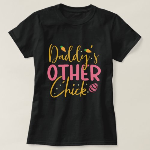 Daddys other Chick simple typography black T_Shirt