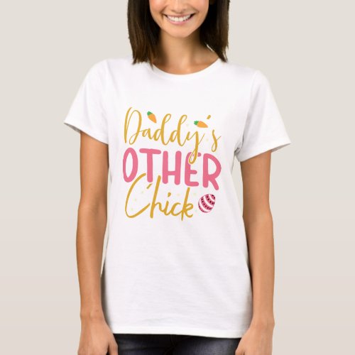Daddys other chick simple typography T_Shirt