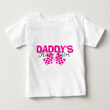 Daddy's Race Girl Baby T-shirt