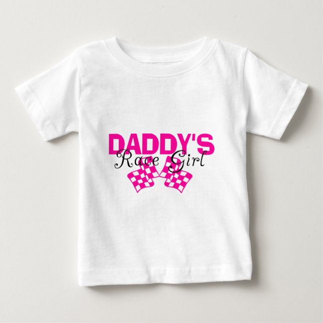 Daddy's Race Girl Baby T-Shirt (Front)