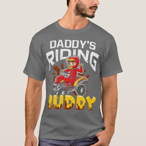 Daddys Riding Buddy Funny ATV 4_Wheeler Quad Bike T_Shirt