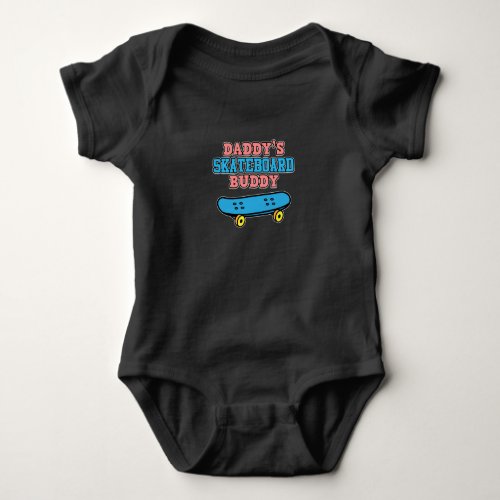 Daddys Skateboard Buddy Skateboarder Baby Bodysuit