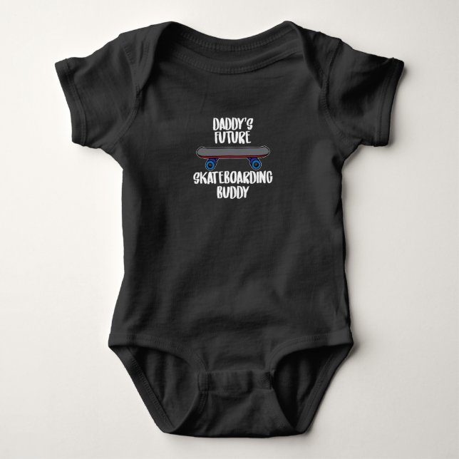 Daddy's Skateboarding Buddy Skateboarder Baby Bodysuit (Front)
