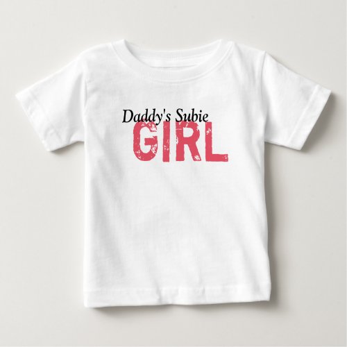 Daddys Subie Girl Baby T_Shirt