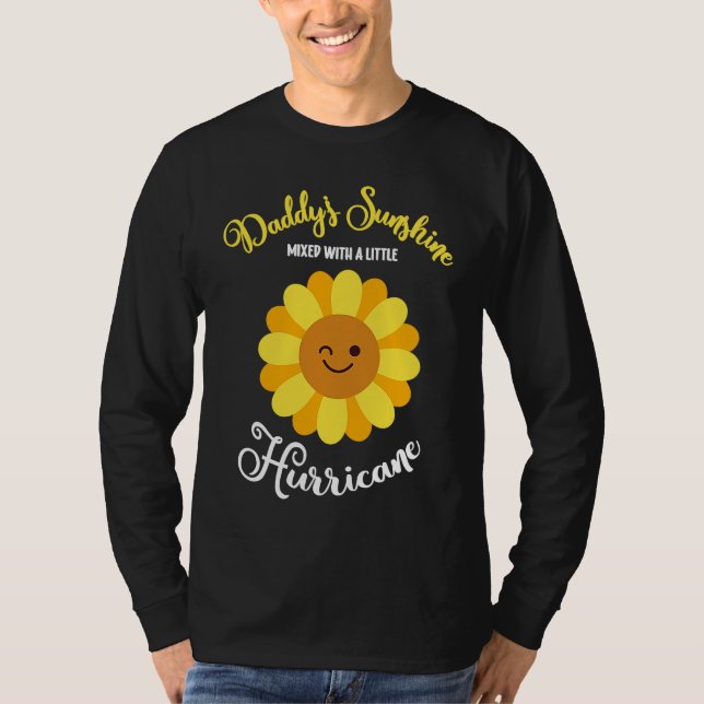Daddy's Sunshine Mixed With A Little Hurricane T-Shirt (Front)