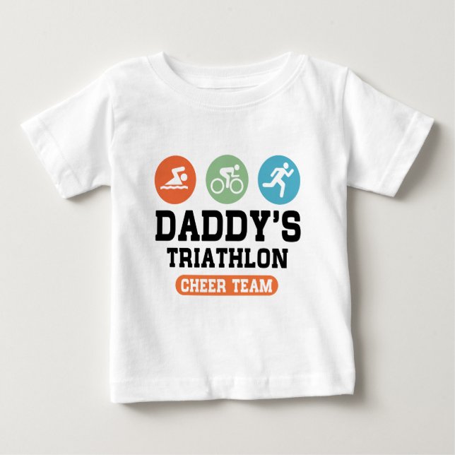 Daddy's Triathlon Cheer Team Baby T-Shirt (Front)