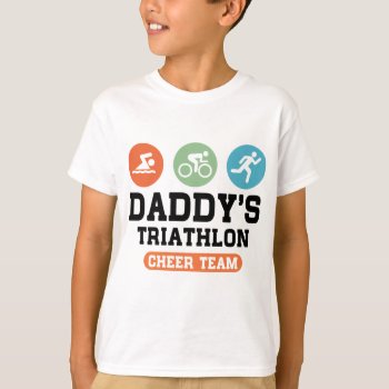 Daddy's Triathlon Cheer Team T-shirt by mcgags at Zazzle