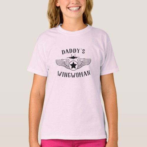 Daddys Wingwoman Strike Eagle and Wings Girls T_Shirt