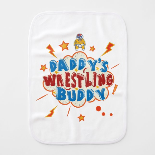 Daddy's Wrestling Buddy Funny Baby Burp Cloth (Front)