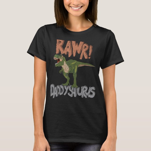 Daddysaurus Dinosaur Fathers Day  Rawr Dad Rex T-Shirt (Front)