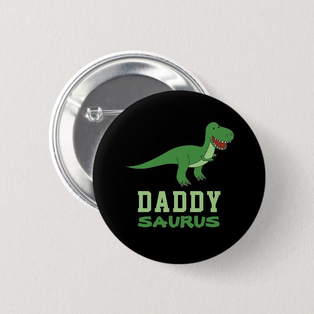 Daddysaurus Dinosaur T-Rex Dino Dad Father's Day Button (Front & Back)