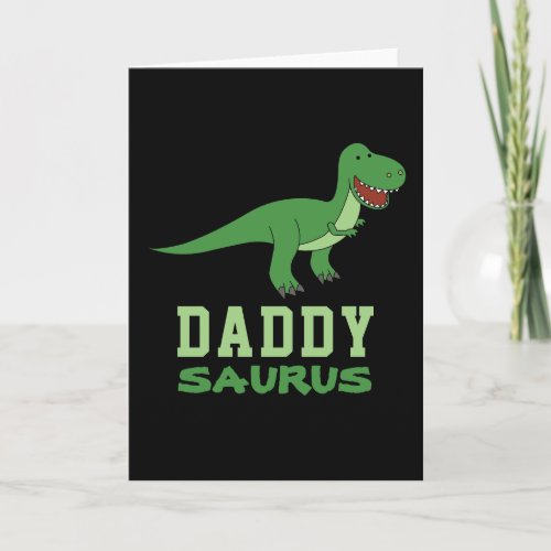 Daddysaurus Dinosaur T_Rex Dino Dad Fathers Day Card