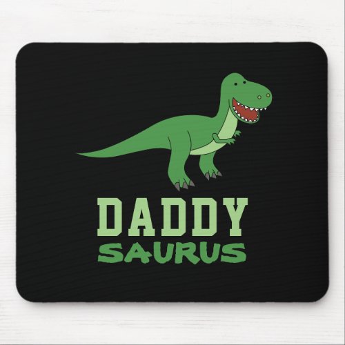 Daddysaurus Dinosaur T_Rex Dino Dad Fathers Day Mouse Pad