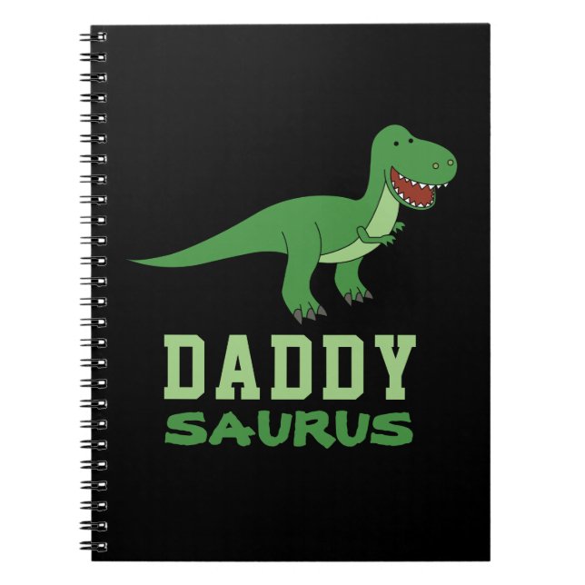 Daddysaurus Dinosaur T-Rex Dino Dad Father's Day Notebook (Front)