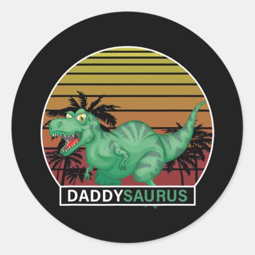 Daddysaurus Fathers Day Trex Dad Dinosaur Daddy  Classic Round Sticker