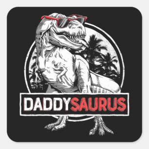 Daddysaurus Funny Daddy Saurus T rex Dinosaur Dad Square Sticker