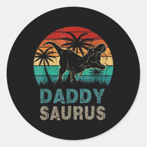 Daddysaurus Funny Fathers Day T Rex Daddy Saurus Classic Round Sticker