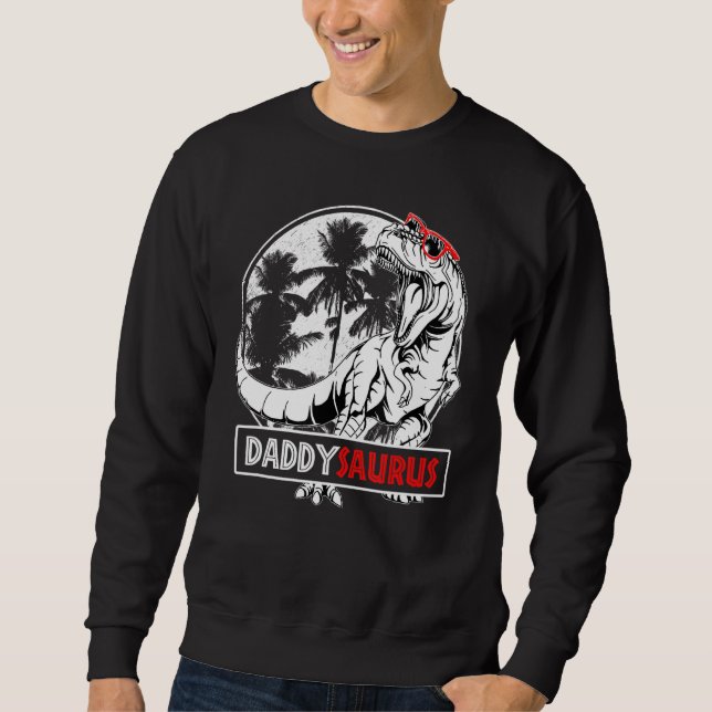 Daddysaurus Rex Dinosaur Daddy Saurus Fathers Day Sweatshirt (Front)